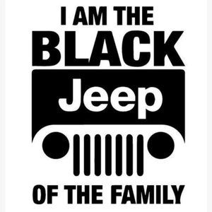 I am the black jeep of the family Vinyl Decal tumbler Sticker black 5"